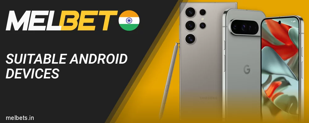 Android devices that support the Melbet app