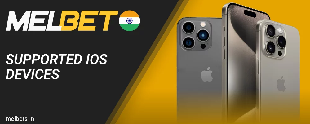 iOS devices that support the Melbet app