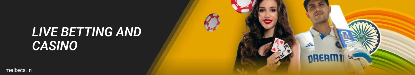 Live betting and Live casino games at Melbet India
