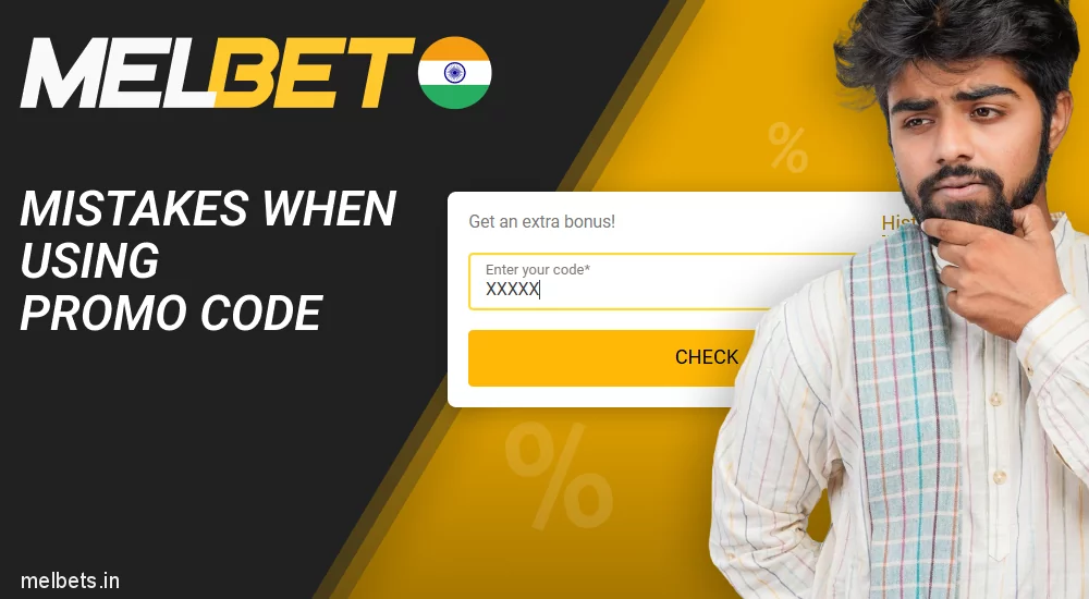 Mistakes when using Melbet promo code in India